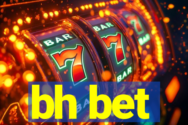bh bet